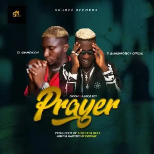 Dicon - Prayer (ft. Junior Boy)
